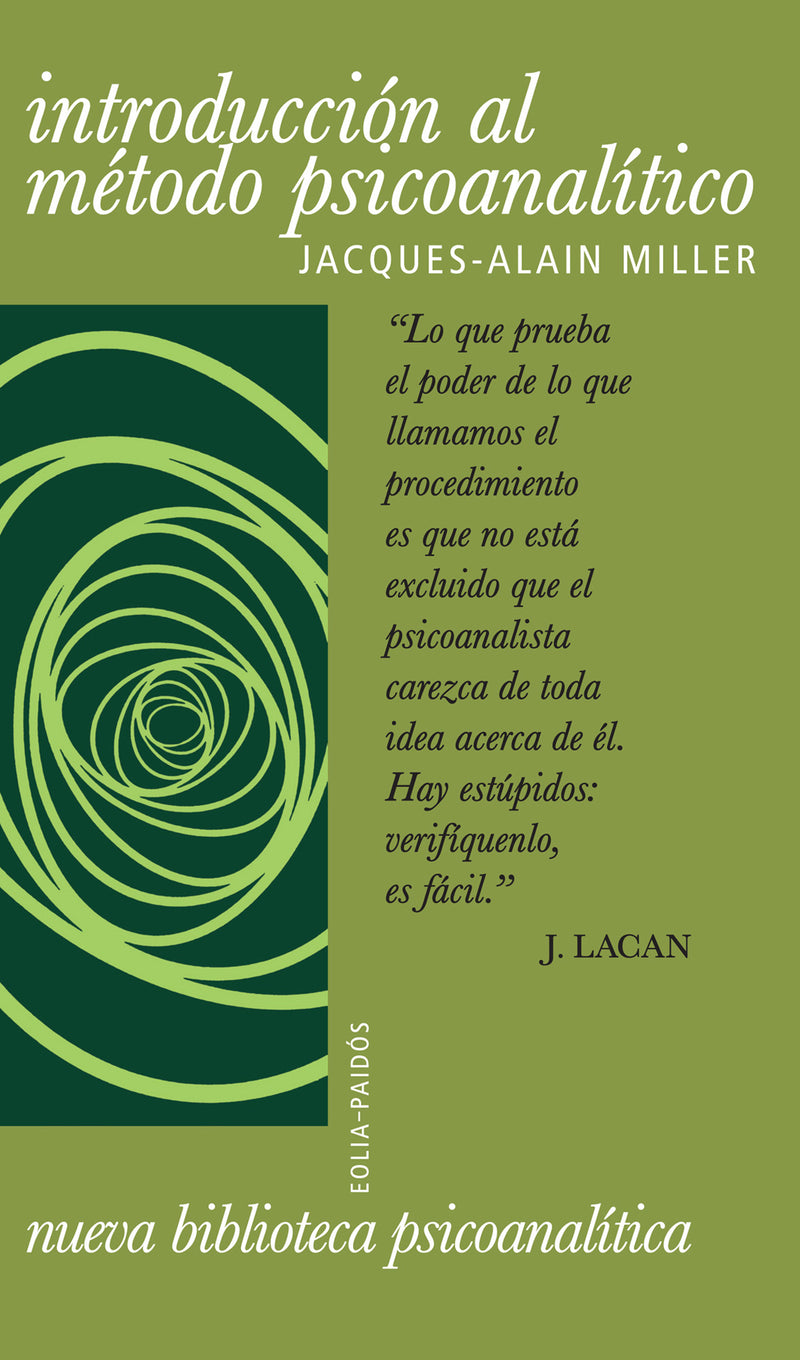 Introducción Al Método Psicoanalitico - Jacques-alain Miller