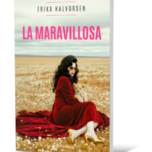 Libro La Maravillosa - Erika Halvorsen, De Halvorsen, Erika Glenda. Editorial Planeta, Tapa Blanda (2025)