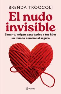 Libro El Nudo Invisible, De Brenda Tróccoli|, Vol. 1. Editorial Planeta, Tapa Blanda (2025)