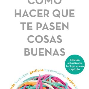 Cómo Hacer Que Te Pasen Cosas Buenas - Marián Rojas