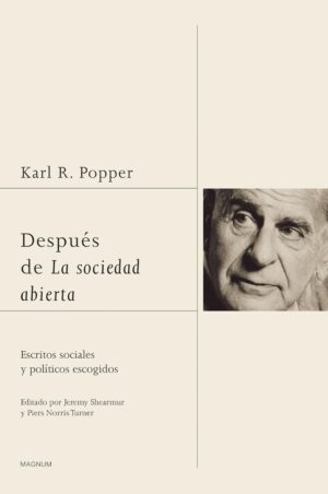 Después De La Sociedad Abierta: Escritos Sociales Y Políticos Escogidos, De Popper, Karl R.. Magnum Editorial Paidos México, Tapa Blanda En Español, 2014
