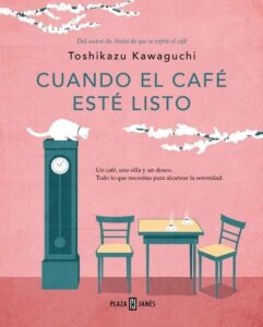 Libro Cuando El Café Esté Listo - Toshikazu Kawaguchi - Plaza & Janes