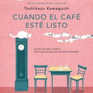 Libro Cuando El Café Esté Listo - Toshikazu Kawaguchi - Plaza & Janes