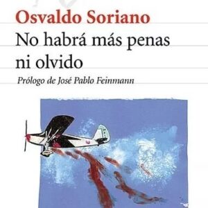 No Habra Mas Pena Ni Olvido - Soriano - Seix Barral - Libro
