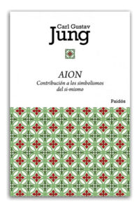 Aion Contribuciones A Los Simbolismos Del Si Mismo Jung