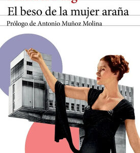 El Beso De La Mujer Araña - Manuel Puig