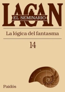 Seminario 14 La Lógica Del Fantasma Jacques Lacan