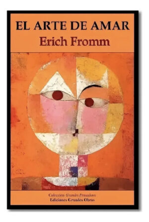El Arte De Amar - Erich Fromm