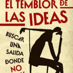 El Temblor De Las Ideas - Diego Sztulwark