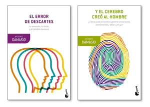 El Error De Descartes + El Cerebro Creó Al Hombre Damasio