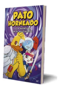 Pato Horneado Y La Aventura En El Multiverso Andrés Marti