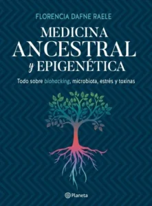 Medicina Ancestral Y Epigenética - Libro Florencia Raele
