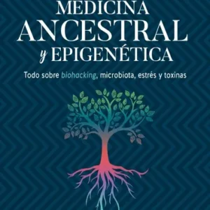 Medicina Ancestral Y Epigenética - Libro Florencia Raele