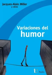 Variaciones Del Humor  Jacques- Alian Miller Y Otros