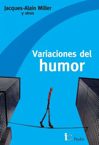 Variaciones Del Humor Jacques- Alian Miller Y Otros
