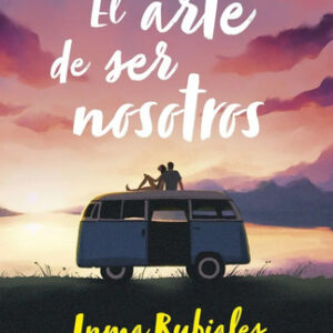 El Arte De Ser Nosotros. Inma Rubiales