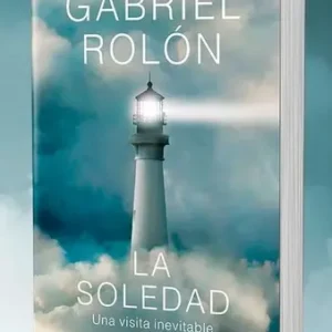 La Soledad - Gabriel Rolón | Ed. Planeta 2025