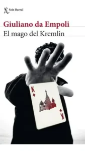 El Mago Del Kremlin Giuliano Da Empoli