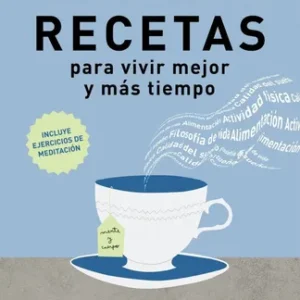 Recetas Para Vivir Mejor Y Más Tiempo - Daniel López Rosetti