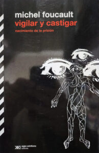 Vigilar Y Castigar - Michel Foucault