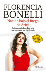 Nacida Bajo El Fuego De Aries - Florencia Bonelli