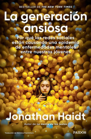 La Generación Ansiosa - Jonathan Haidt