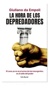 La Hora De Los Depredadores - Giuliano Da Empoli
