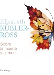 Sobre La Muerte Y El Morir, De Elisabeth Kübler-ross. Editorial Luciernaga En Español