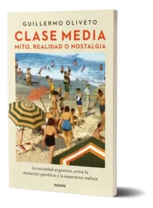 Clase Media De Guillermo Oliveto Vol. 1. Editorial Paidós Tapa Blanda En Español 2025