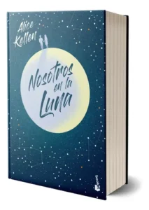 Libro Nosotros En La Luna - Alice Kellen - Planeta
