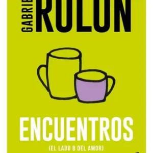 Libro Encuentros (b), De Gabriel Rolón, Vol. 1. Editorial Booket, Tapa Blanda (2025)