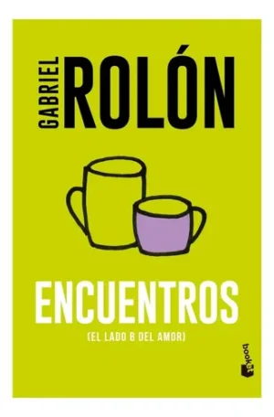 Libro Encuentros (b), De Gabriel Rolón, Vol. 1. Editorial Booket, Tapa Blanda (2025)