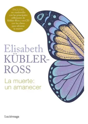 La Muerte: Un Amanecer De Elisabeth Kubler Ross Vol 0 Editorial Luciernaga Cas Tapa Dura Edición 0 En Español 2024