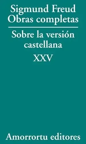 Libro Xxv. Sobre La Versión Castellana Obras Completas De Sigmund Freud