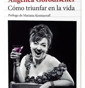 Como Triunfar En La Vida- Angelica Gorodicher, De Angelica Gorodicher. Editorial Seix Barral, Tapa Blanda En Español