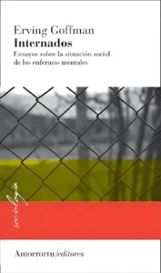 Internados - Erving Goffman - Amorrortu