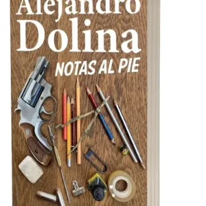 Libro Notas Al Pie - Alejandro Dolina