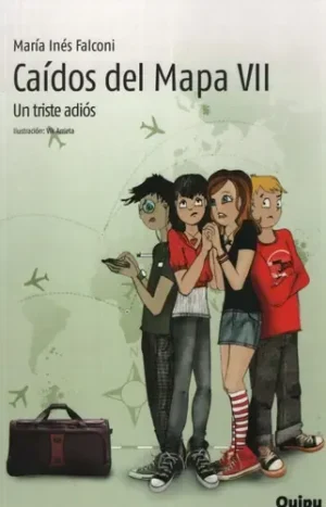 Caidos Del Mapa Vii - Un Triste Adios, De Falconi, Maria Ines. Editorial Quipu, Tapa Blanda En Español, 2010