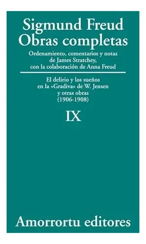 El Delirio Y Los Sueños En La «gradiva» De W. Jensen, Y Otras Obras (1906-1908), De Freud. Editorial Amorrortu, Tapa Blanda En Español, 2022