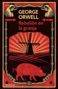 Rebelión En La Granja, De Orwell, George. Editorial Debolsillo, Tapa Blanda En Español, 2021